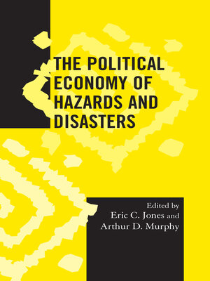 cover image of The Political Economy of Hazards and Disasters